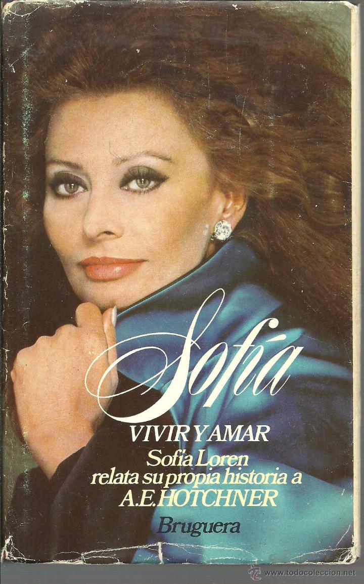 Libros: SOFIA VIVIR Y AMAR - AE HOTCHNER - Foto 1