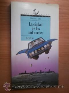 Libros: LA CIUDAD DE LAS MIL NOCHES - FRANCISCO J. SATUE - Foto 1