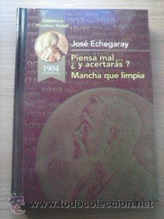 Libros: PIENSA MAL &iquest;Y ACERTARAS? / MANCHA QUE LIMPIA - JOSE ECHEGARAY - Foto 1
