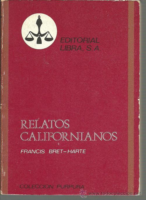 Libros: RELATOS CALIFORNIANOS - FRANCIS BRET-HARTE - Foto 1