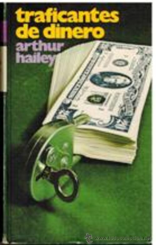 Libros: TRAFICANTES DE DINERO - ARTHUR HAILEY - Foto 1