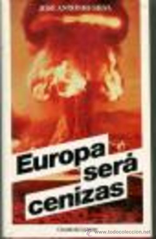 Libros: EUROPA SERA CENIZAS - JOSE ANTONIO SILVA - Foto 1