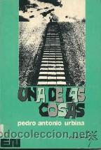 Libros: UNA DE LAS COSAS - PEDRO ANTONIO URBINA - Foto 1