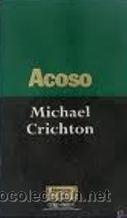 Libros: ACOSO - MICHAEL CRICHTON - Foto 1