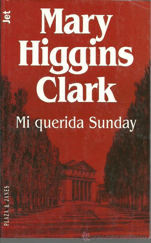 Libros: MI QUERIDA SUNDAY - MARY HIGGINS CLARK - Foto 1
