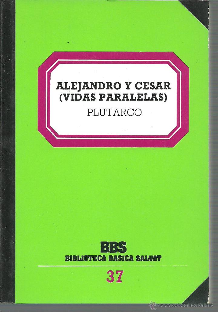Libros: ALEJANDRO Y CESAR. VIDAS PARALELAS - PLUTARCO - Foto 1