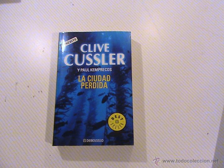 Libros: LA CIUDAD PERDIDA. CLIVE CUSSLER Y PAUL KEMPRECOS. - Foto 1