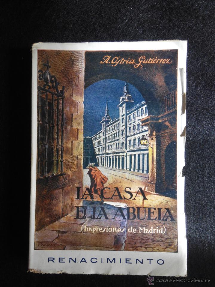 Libri di seconda mano: La casa de la abuela (Impresiones de Madrid). A Ostria Gutierrez
