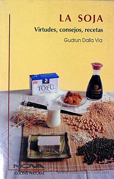 Libros: La soja. Virtudes, consejos, recetas - Dalla Via, Gudrun - Foto 1