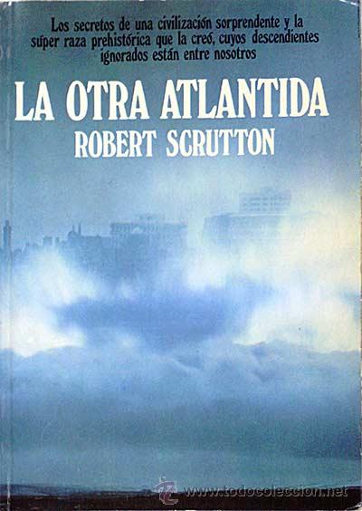 Libros: La otra Atl&aacute;ntida. - Robert Scrutton. - Foto 1