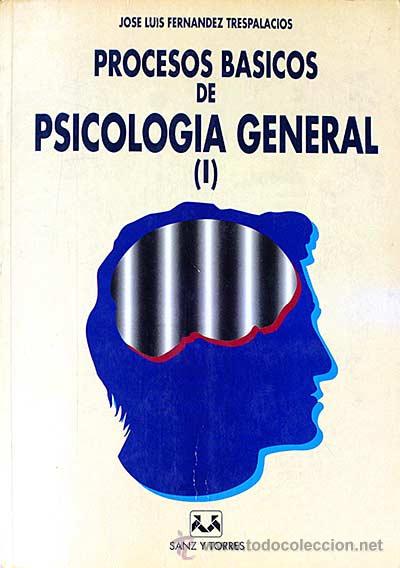 Libros: Procesos b&aacute;sicos de Psicolog&iacute;a General I - Jos&eacute; Luis Fern&aacute;ndez Trespalacios - Foto 1