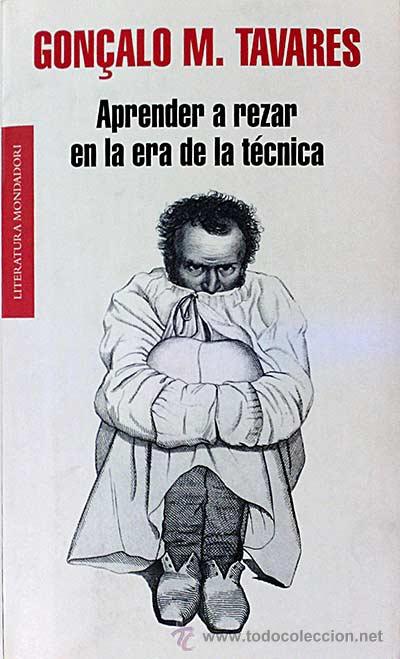 Libros: Aprender a rezar en la era de la t&eacute;cnica - Gon&ccedil;alo M. Tavares - Foto 1