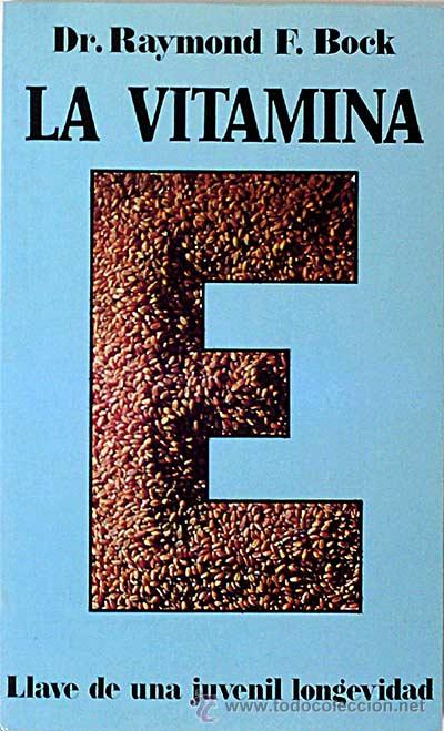 Libros: La vitamina E - Dr. Raymond F. Bock - Foto 1