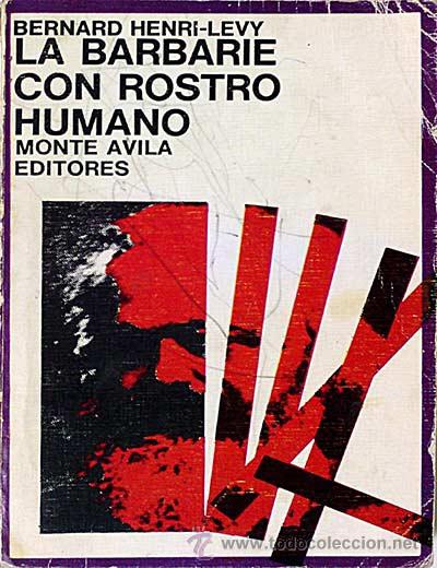 Libros: La barbarie con rostro humano - Henri-Levi, Bernard - Foto 1