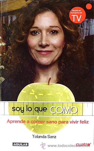 Libros: Soy lo que como - Sanz, Yolanda - Foto 1