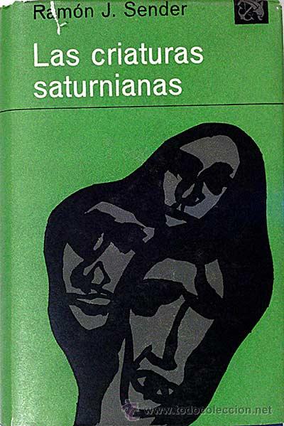 Libros: Las criaturas saturnianas - Sender, J. Ram&oacute;n - Foto 1