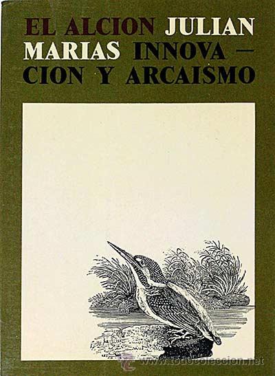 Libros: Innovaci&oacute;n y arcaismo - Mar&iacute;as, Juli&aacute;n - Foto 1