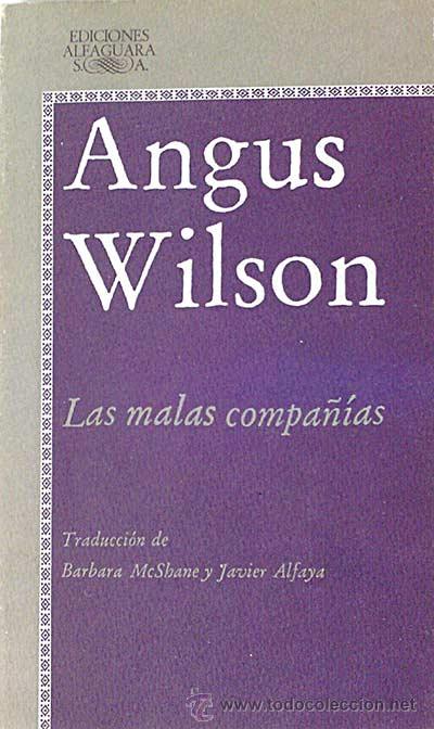 Libros: Las malas compa&ntilde;&iacute;as - Wilson, Angus - Foto 1
