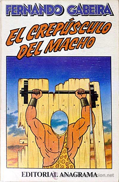 Libros: El crep&uacute;sculo del macho - Cabrera, Fernando - Foto 1