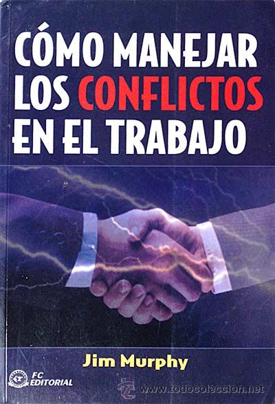 Libri di seconda mano: C&oacute;mo manejar los conflictos en el trabajo - Murphy, Jim
