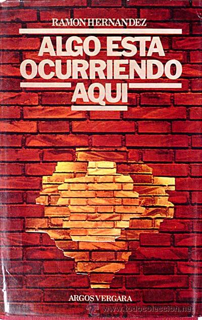 Libros: Algo est&aacute; ocurriendo aqu&iacute; - Hern&aacute;ndez, Ram&oacute;n - Foto 1