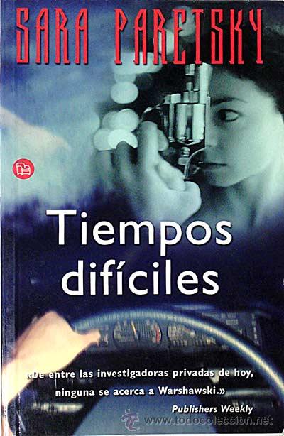 Libros: Tiempos dif&iacute;ciles - Paretsky, Sara - Foto 1