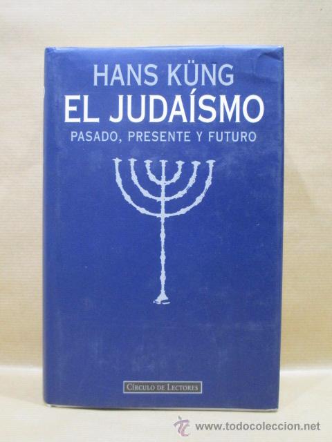 Libros: &rdquo;EL JUDA&Iacute;SMO. Pasado, Presente y Futuro.&rdquo; - &rdquo;K&uuml;ng,Hans.&rdquo; - Foto 1