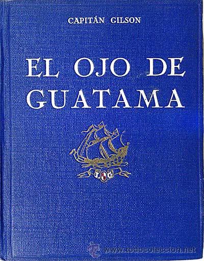 Libros: El ojo de Guatama. - Capit&aacute;n Gilson. - Foto 1
