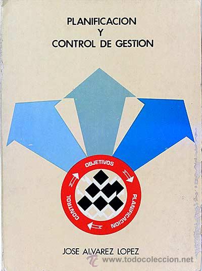 Libros: Planificaci&oacute;n y control de gesti&oacute;n de la empresa. - Jos&eacute; &Aacute;lvarez L&oacute;pez. - Foto 1