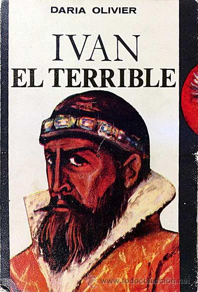 Libros: Iv&aacute;n El Terrible. Zar Desconocido. - Daria Olivier. - Foto 1