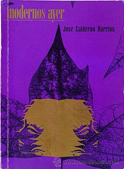 Libros: Modernos ayer - Jos&eacute; Calder&oacute;n Barrios - Foto 1