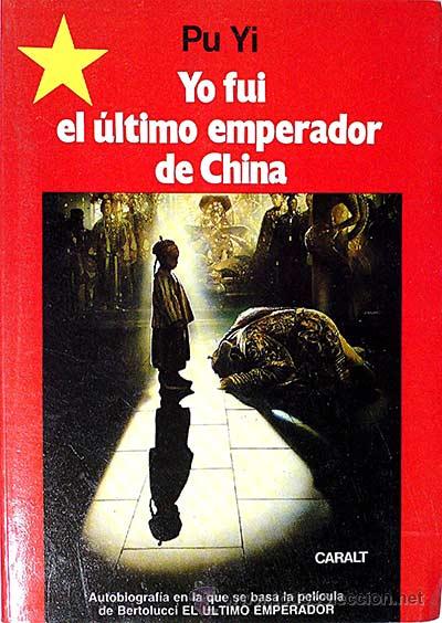 Libros: Yo fui el &uacute;ltimo emperador de China - Pu Yi - Foto 1