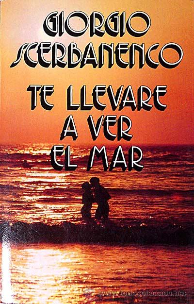Libros: Te llevar&eacute; a ver el mar - Giorgio Scerbanenco - Foto 1