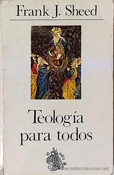 Libros: Teolog&iacute;a para todos - Sheer, Frank J. - Foto 1
