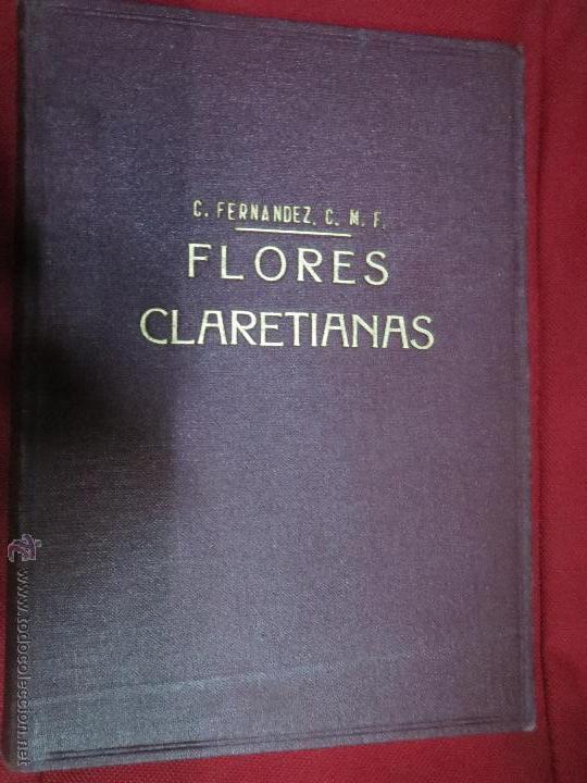 Libros: FLORES CLARETIANAS C.FERNANDEZ.CM.F.1950.