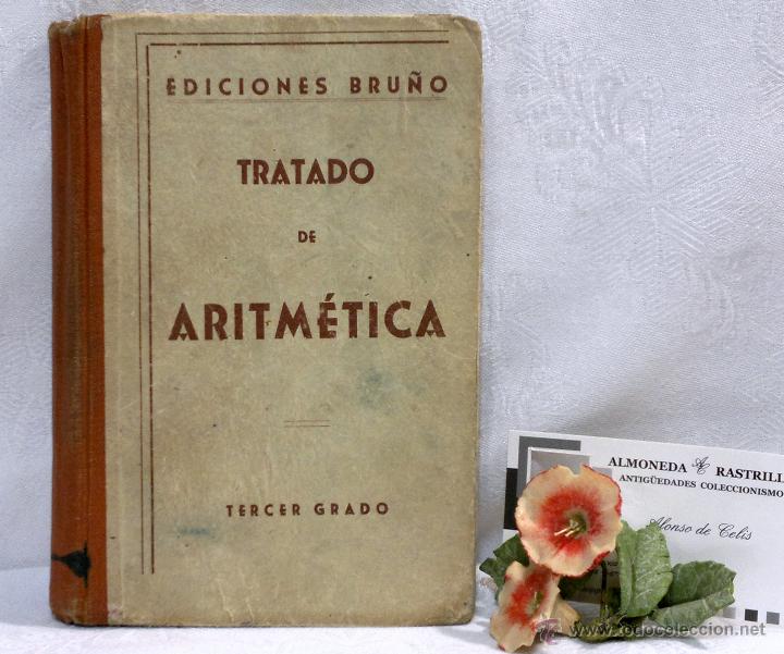 Libros: TRATADO DE ARITM&Eacute;TICA. EDICIONES BRU&Ntilde;O. TERCER GRADO. D&Eacute;CIMA EDICI&Oacute;N. - Foto 1