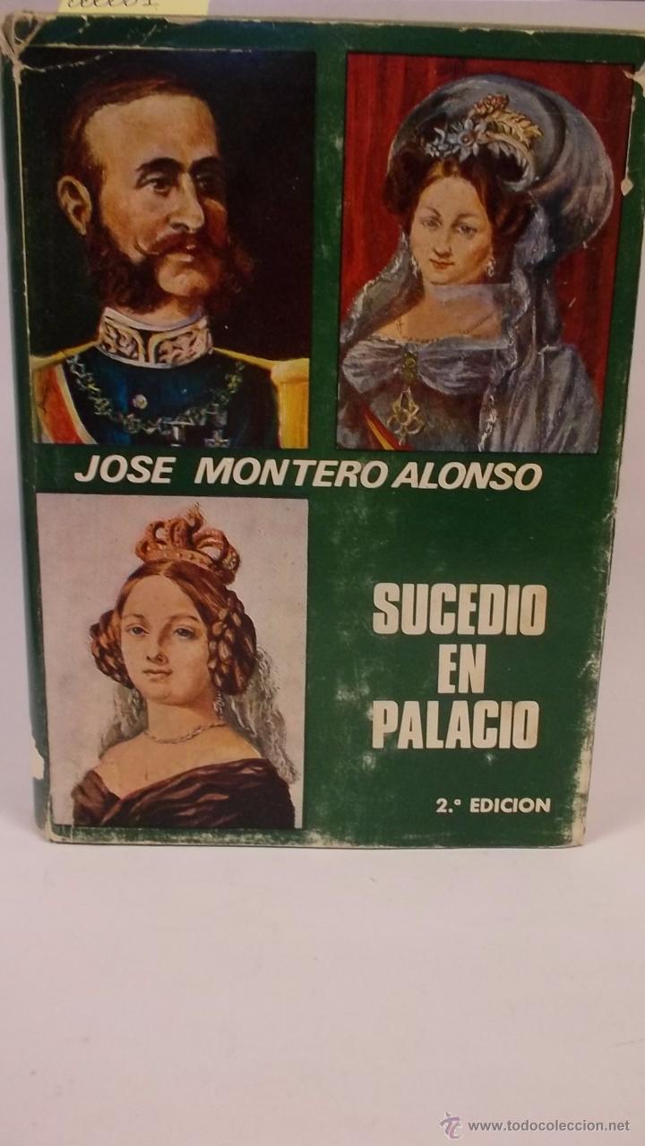 Libros: Sucedio En Palacio - Jose Montero Alonso - Foto 1
