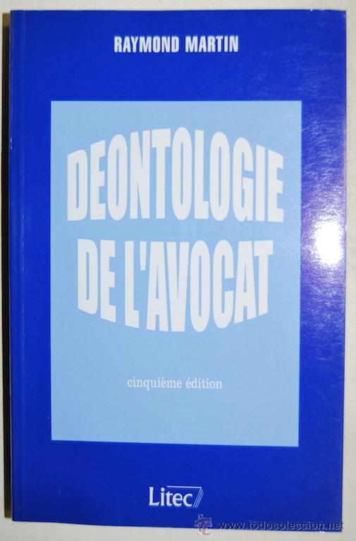 Libros: DEONTOLOGIE DE LAVOCAT - MARTIN, Raymond - Foto 1