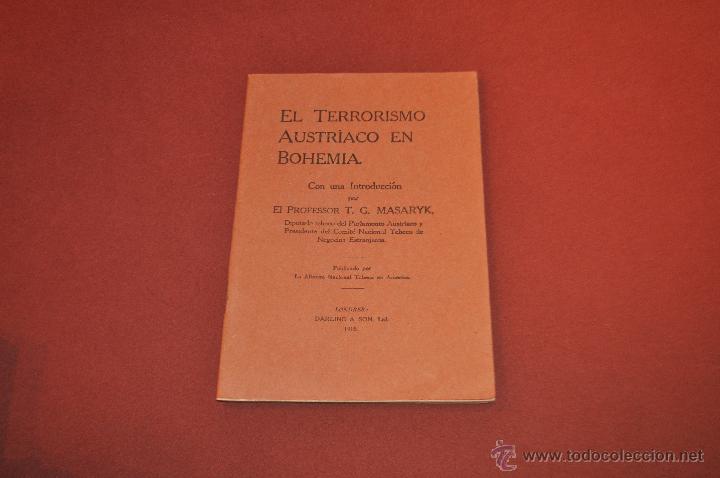 Libros: EL TERRORISMO AUSTR&Iacute;ACO EN BOHEMIA INTRODUCCI&Oacute;N POR EL PROFESSOR T.G. MASARYK - AHU1