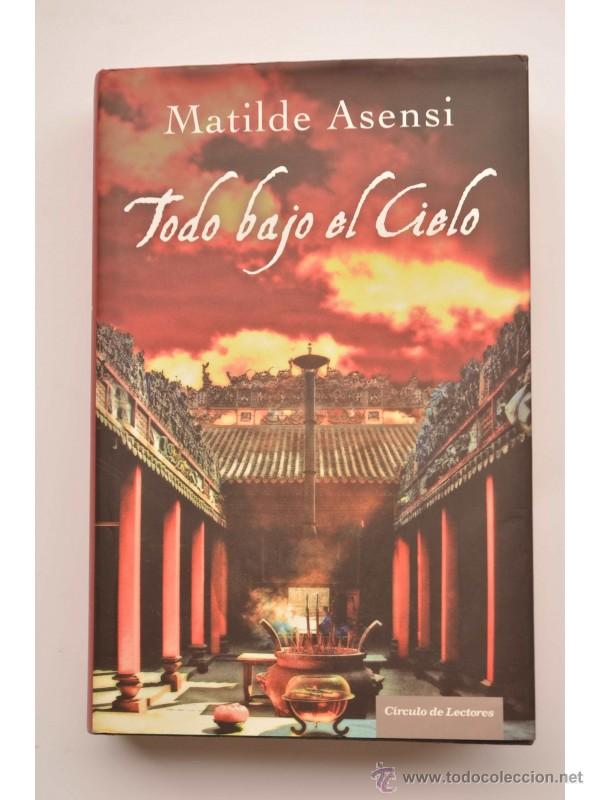 Libros: Todo bajo el cielo - ASENSI, Matilde - Foto 1