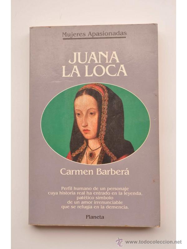 Libros: Juana La Loca - BARBER&Aacute;, Carmen - Foto 1