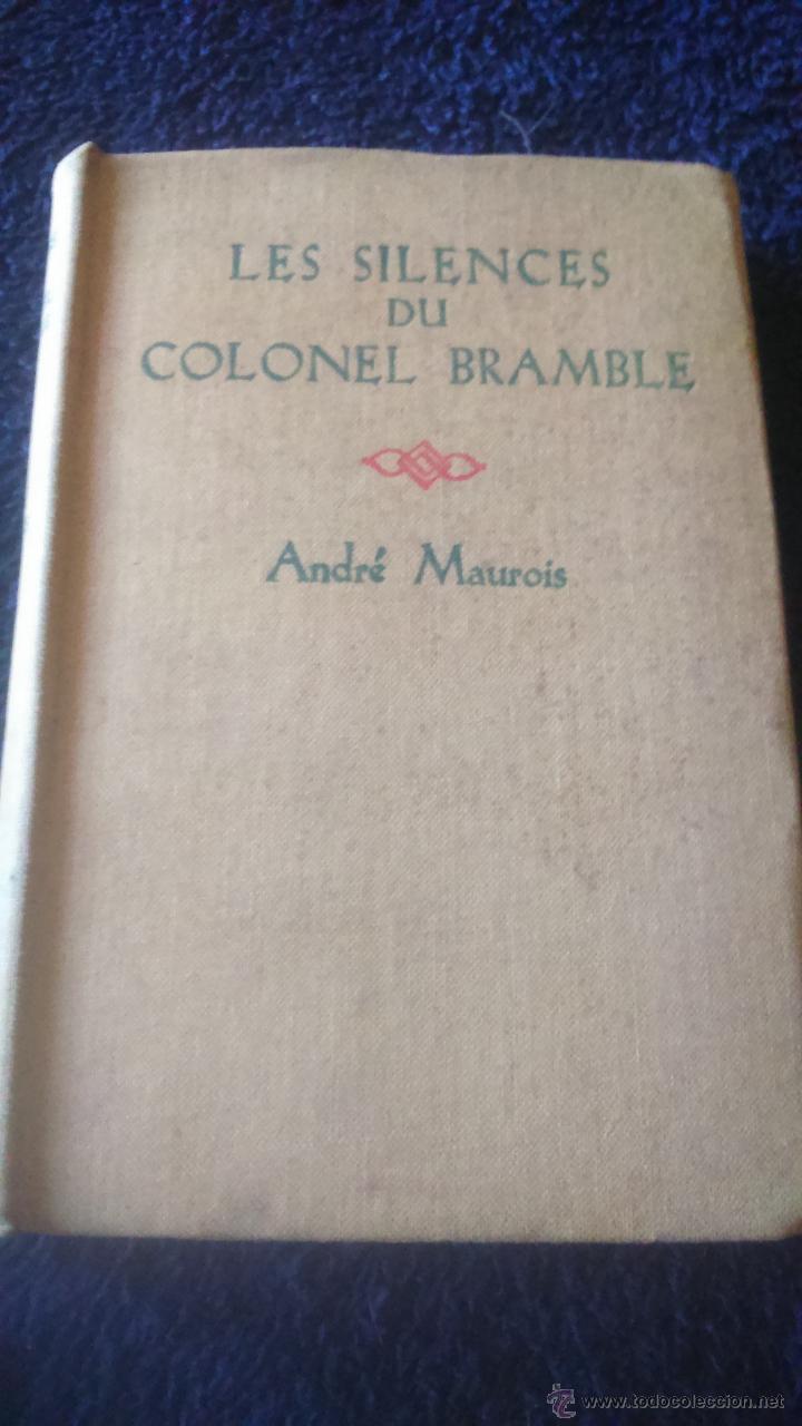 Libros: LES SILENCES DU COLONEL BRAMBLE . ANDRE MAUROIS . EN FRANCES 1940 - Foto 1