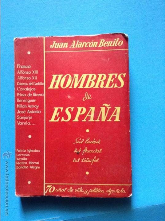 Libros: HOMBRES DE ESPA&Ntilde;A JUAN ALARCON BENITO - Foto 1
