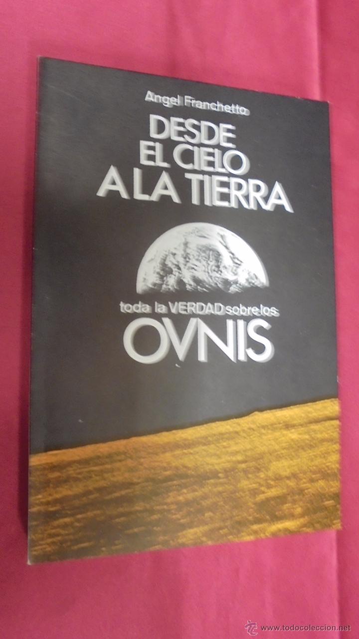 Libros: DESDE EL CIELO A LA TIERRA. ANGEL FRANCHETTO. EDICIONES CEDEL. 1980. 2&ordf; EDICI&Oacute;N. - Foto 1