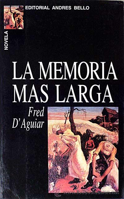 Libros: La memoria m&aacute;s larga. - Fred DAguiar. - Foto 1