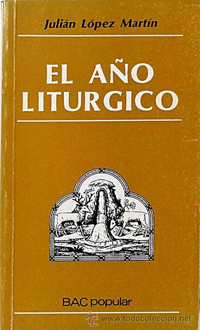 Libros: El a&ntilde;o lit&uacute;rgico - Juli&aacute;n L&oacute;pez Mart&iacute;n - Foto 1