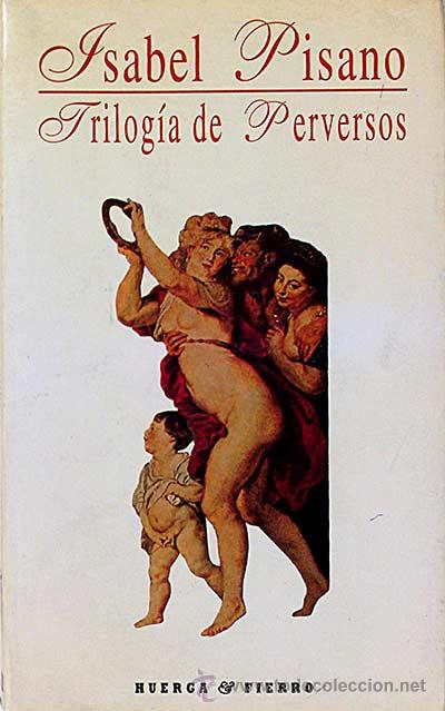 Libros: Trilog&iacute;a de Perversos - Pisano. Isabel - Foto 1