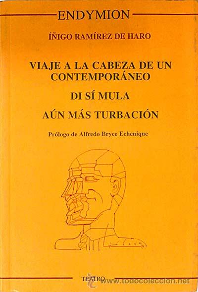 B&uuml;cher: Viaje a la cabeza de un contempor&aacute;neo. Di s&iacute; mula. A&uacute;n m&aacute;s turbaci&oacute;n - Ram&iacute;rez de Haro, &Iacute;&ntilde;igo