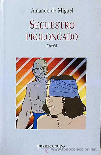 Libros: Secuestro prolongado - Miguel, Antonio de - Foto 1