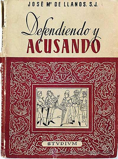 Libros: Defendiendo y acusando - Llanos, Jos&eacute; M&ordf; de - Foto 1